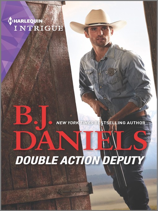 Title details for Double Action Deputy by B.J. Daniels - Available